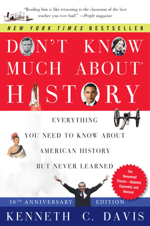 Don't Know Much About History, Anniversary Edition: Everything You Need to Know About American History but Never Learned (Don't ,Used