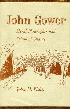 John Gower: Moral Philosopher And Friend Of Chaucer