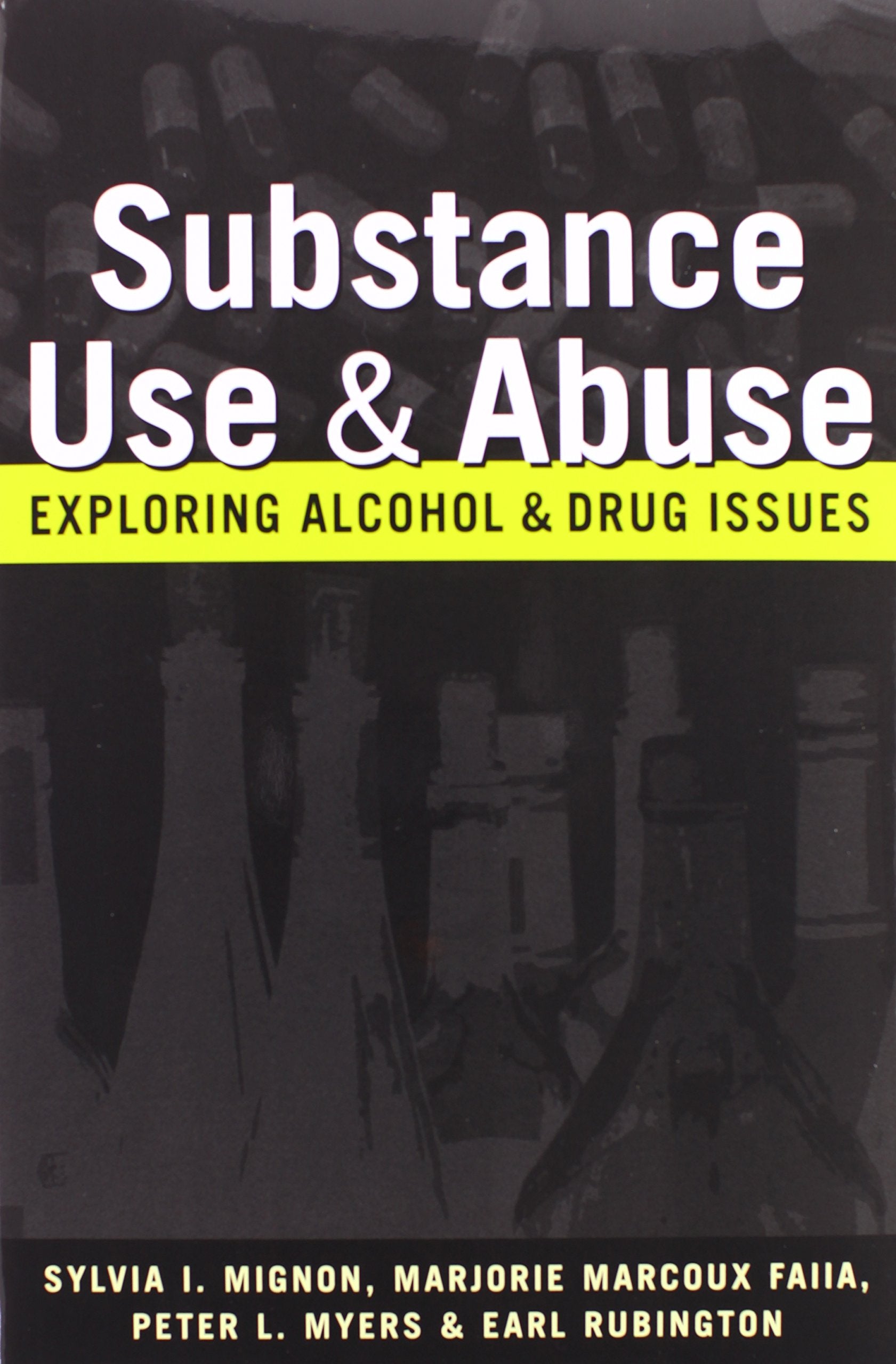 Substance Use and Abuse: Exploring Alcohol and Drug Issues,Used