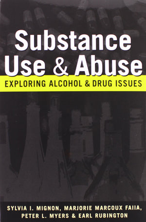 Substance Use and Abuse: Exploring Alcohol and Drug Issues,Used