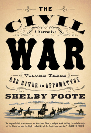 The Civil War: A Narrative: Volume 3: Red River To Appomattox (Vintage Civil War Library),New