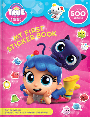 True And The Rainbow Kingdom: My First Sticker Book