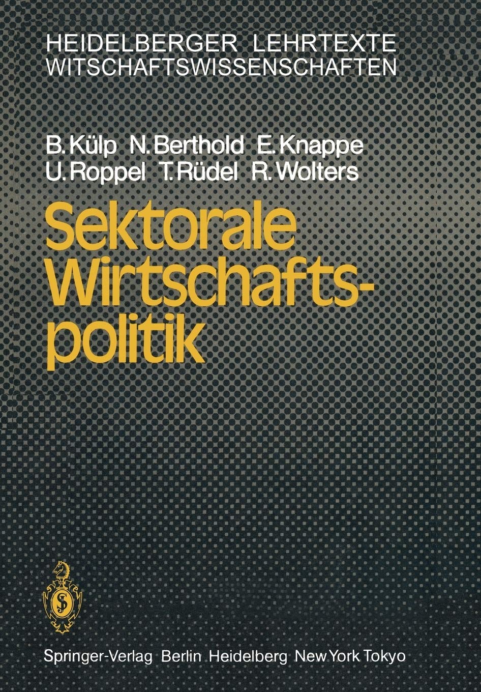 Sektorale Wirtschaftspolitik (Heidelberger Lehrtexte Wirtschaftswissenschaften) (German Edition),Used