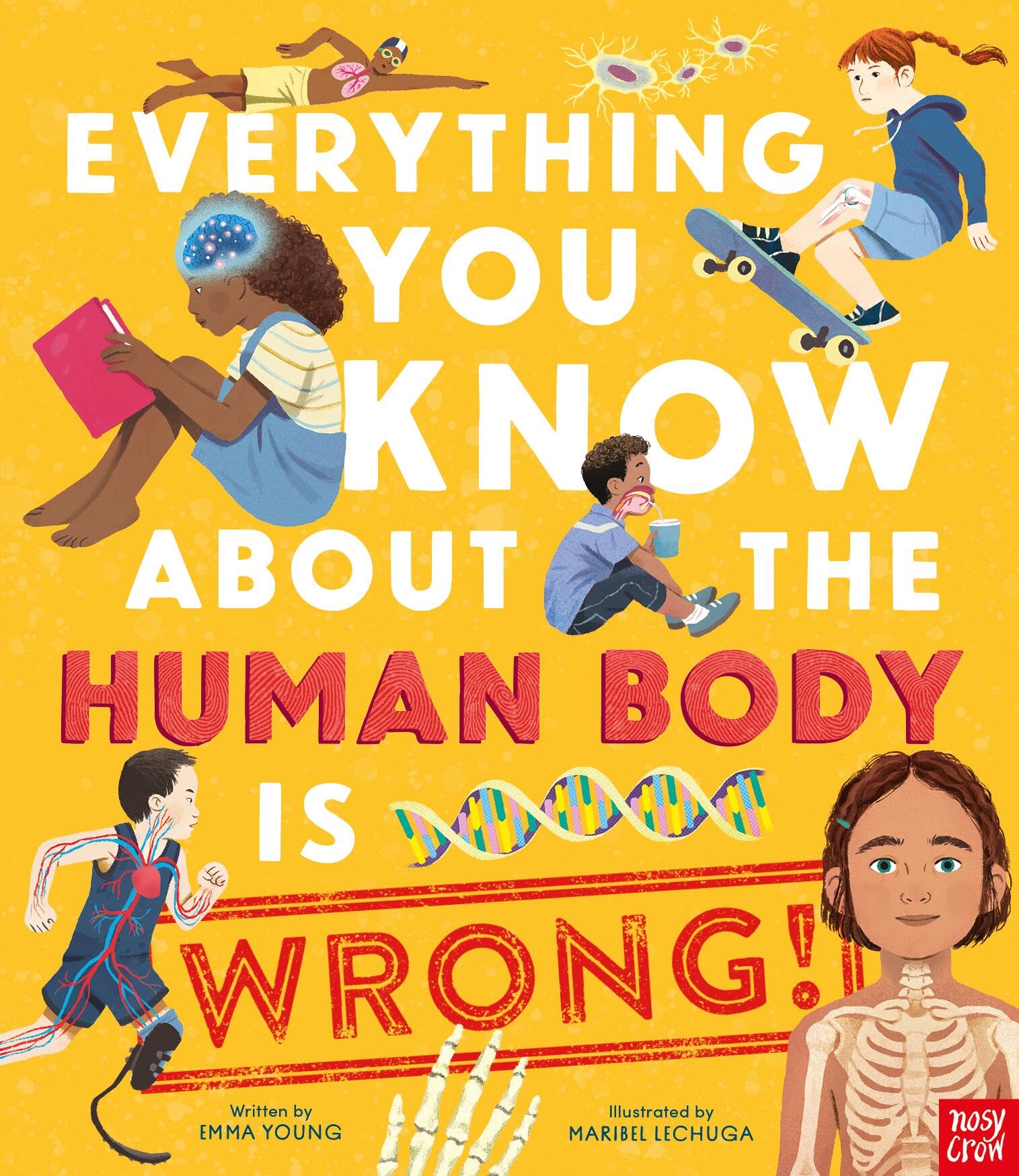 Everything You Know About The Human Body