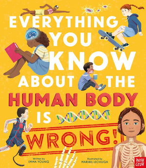 Everything You Know About The Human Body