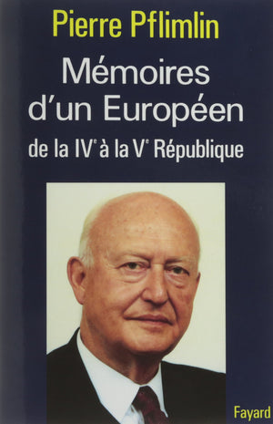 Mmoires d'un Europen: De la IVe  la Ve Rpublique,New