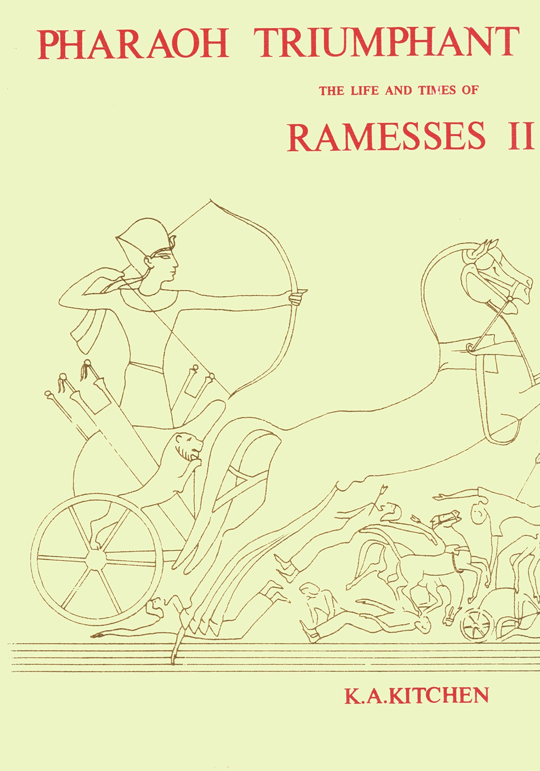 Pharaoh Triumphant. The Life and Times of Ramesses II (Monumenta Hannah Sheen Dedicata),Used
