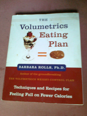 The Volumetrics Eating Plan: Techniques and Recipes for Feeling Full on Fewer Calories (Volumetrics series),Used