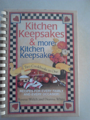 Kitchen Keepsakes & More Kitchen Keepsakes: Two Cookbooks In One; Recipes For Every Family And Every Occasion,Used
