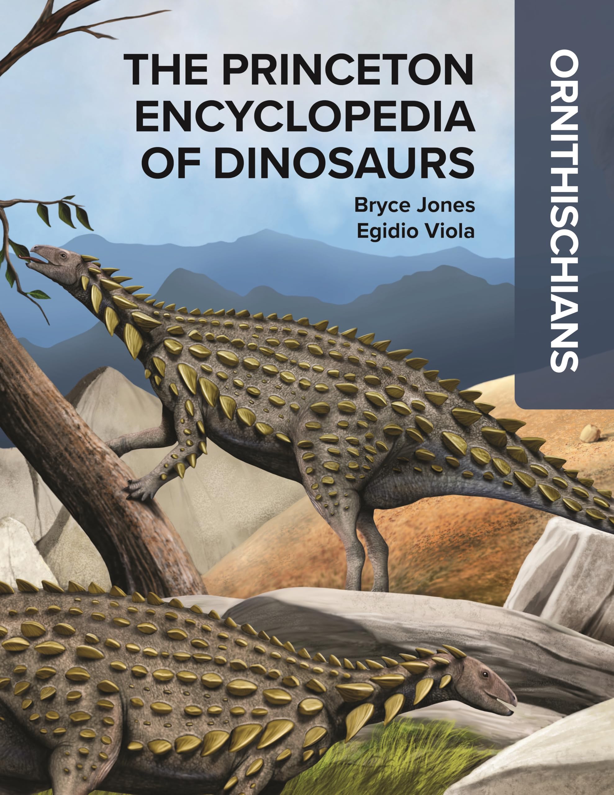 The Princeton Encyclopedia Of Dinosaurs: Ornithischians