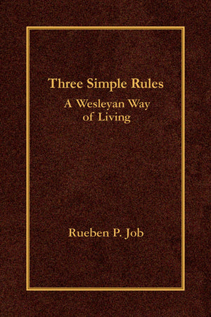 Three Simple Rules: A Wesleyan Way of Living,Used