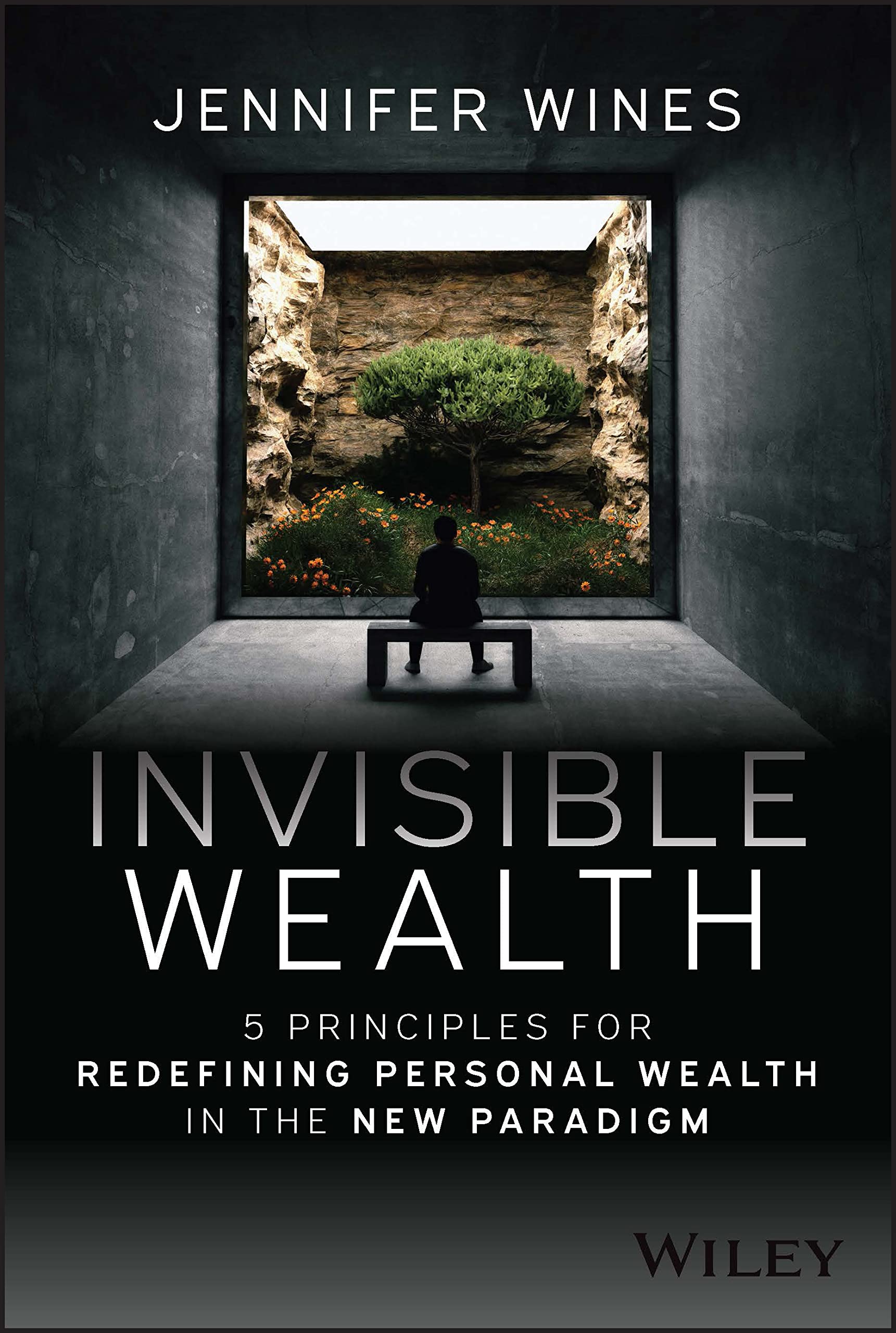 Invisible Wealth: 5 Principles for Redefining Personal Wealth in the New Paradigm,Used