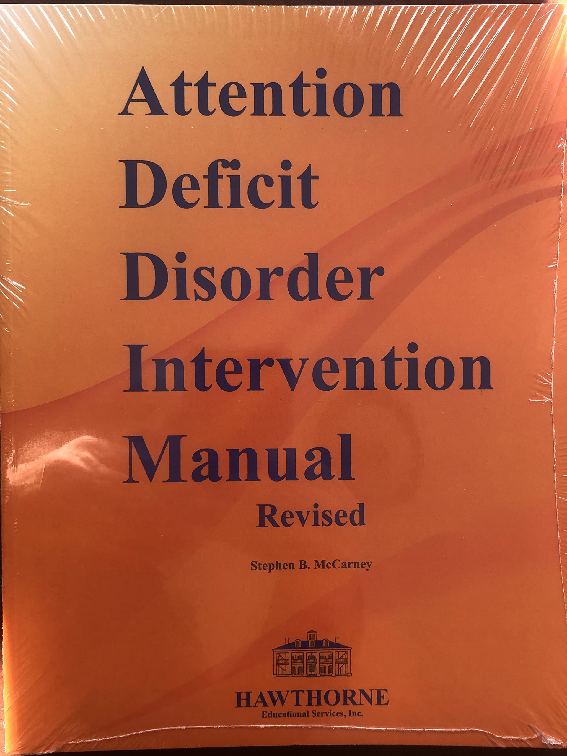 The Attention Deficit Disorders Intervention Manual,New