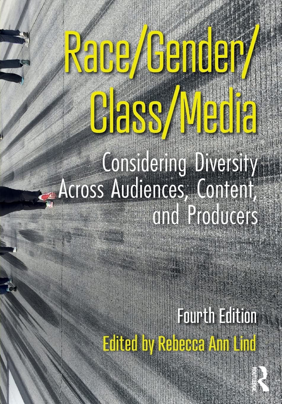 Race/Gender/Class/Media: Considering Diversity Across Audiences, Content, and Producers,Used