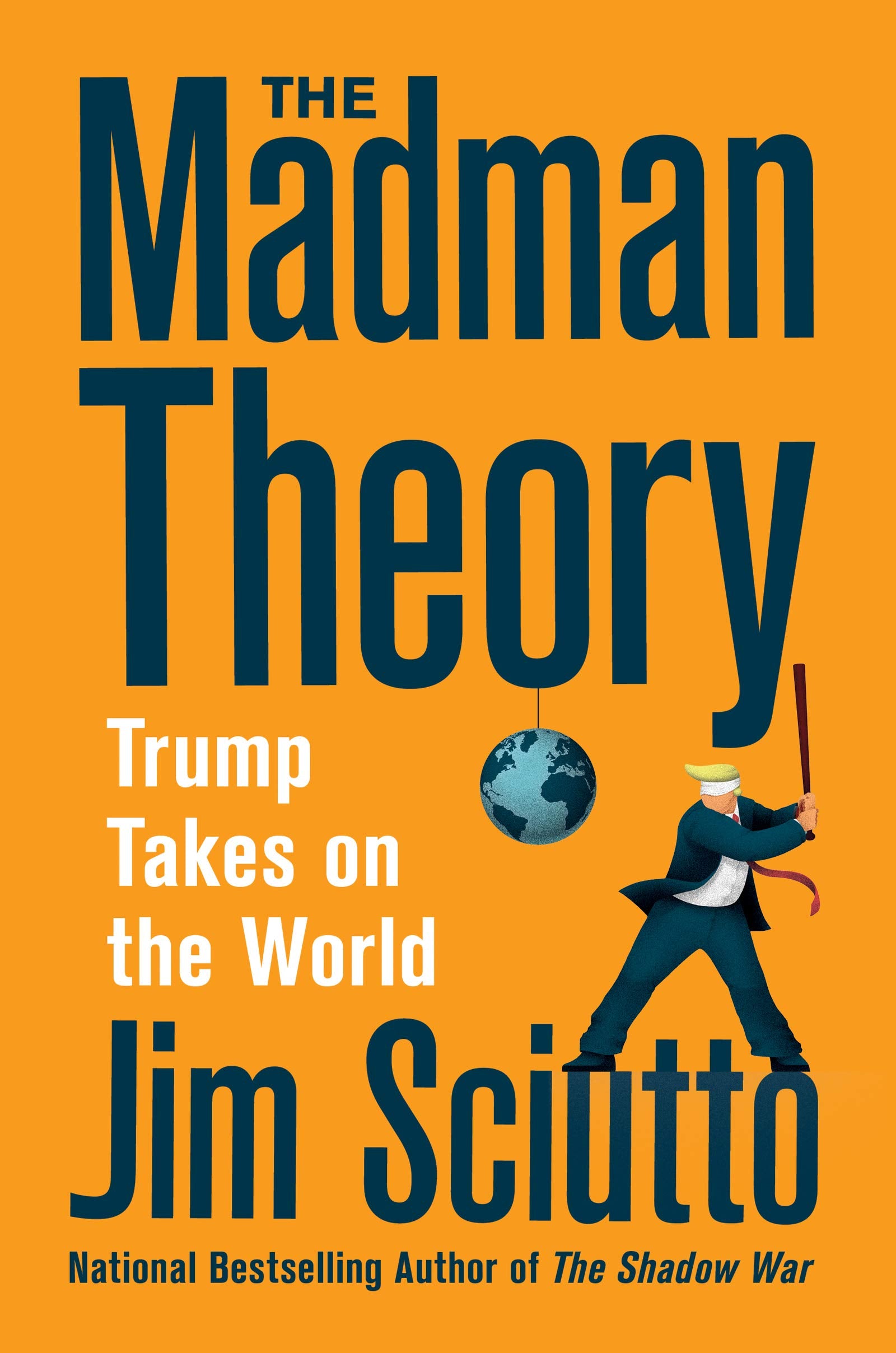 The Madman Theory: Trump Takes On The World