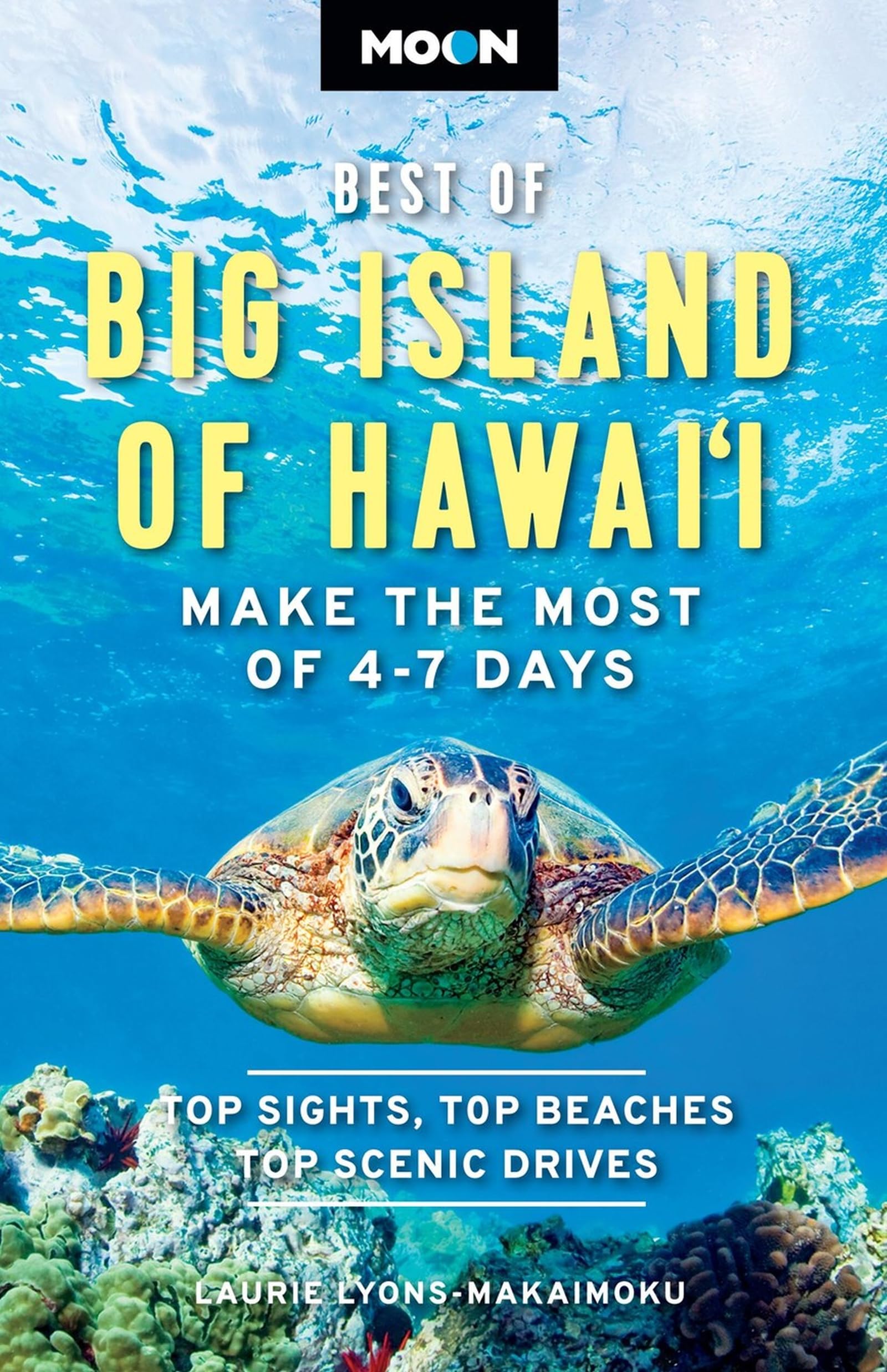 Moon Best Of Big Island Of Hawaii: Make The Most Of 47 Days (Moon U.S. Travel Guide)
