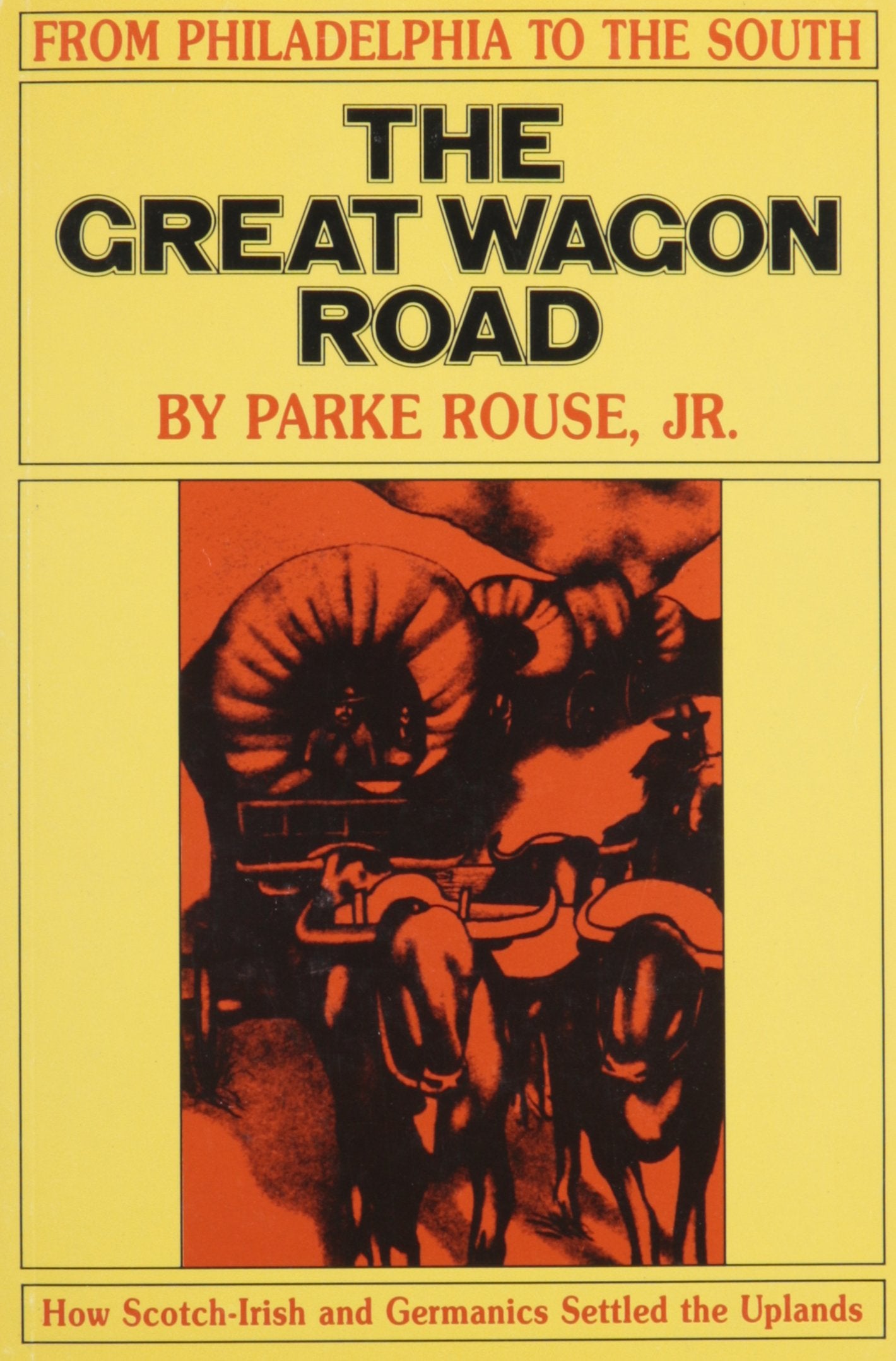 The Great Wagon Road: From Philadelphia to the South,Used