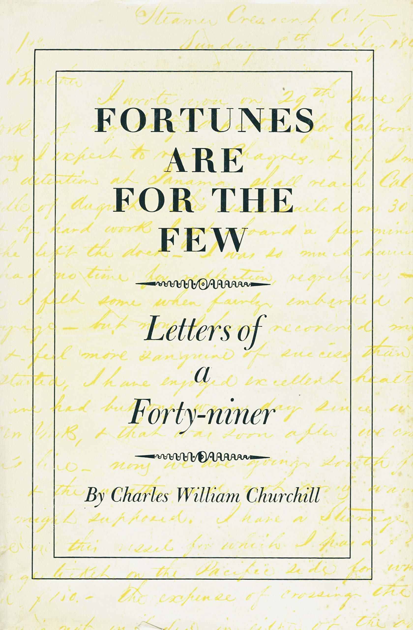 Fortunes are for the Few: Letters of a Fortyniner,Used