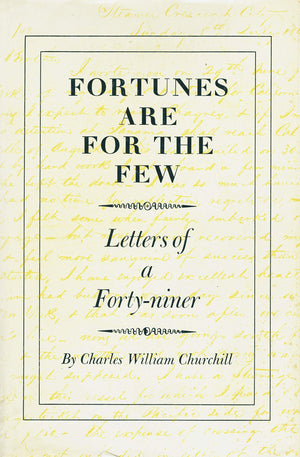 Fortunes are for the Few: Letters of a Fortyniner,Used