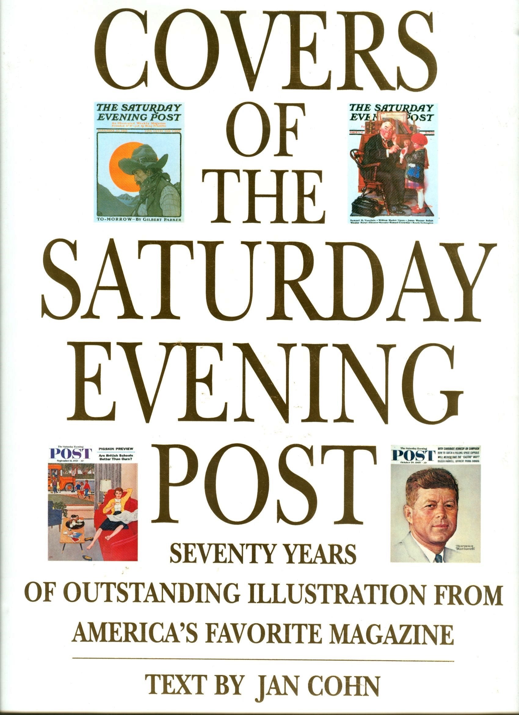Covers Of The Saturday Evening Post: Seventy Years Of Outstanding Illustration From America'S Favorite Magazine,New