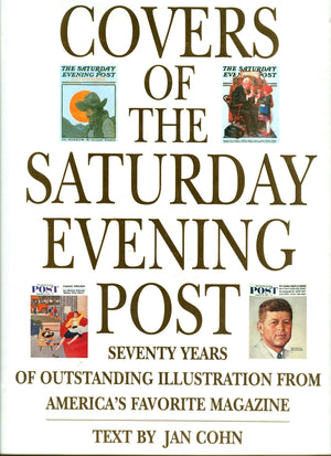 Covers Of The Saturday Evening Post: Seventy Years Of Outstanding Illustration From America'S Favorite Magazine,New