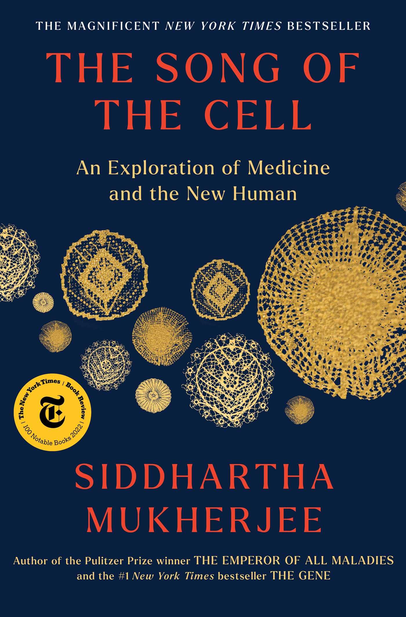 The Song Of The Cell: An Exploration Of Medicine And The New Human