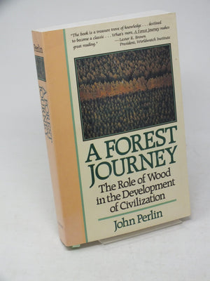 A Forest Journey: The Role of Wood in the Development of Civilization,New