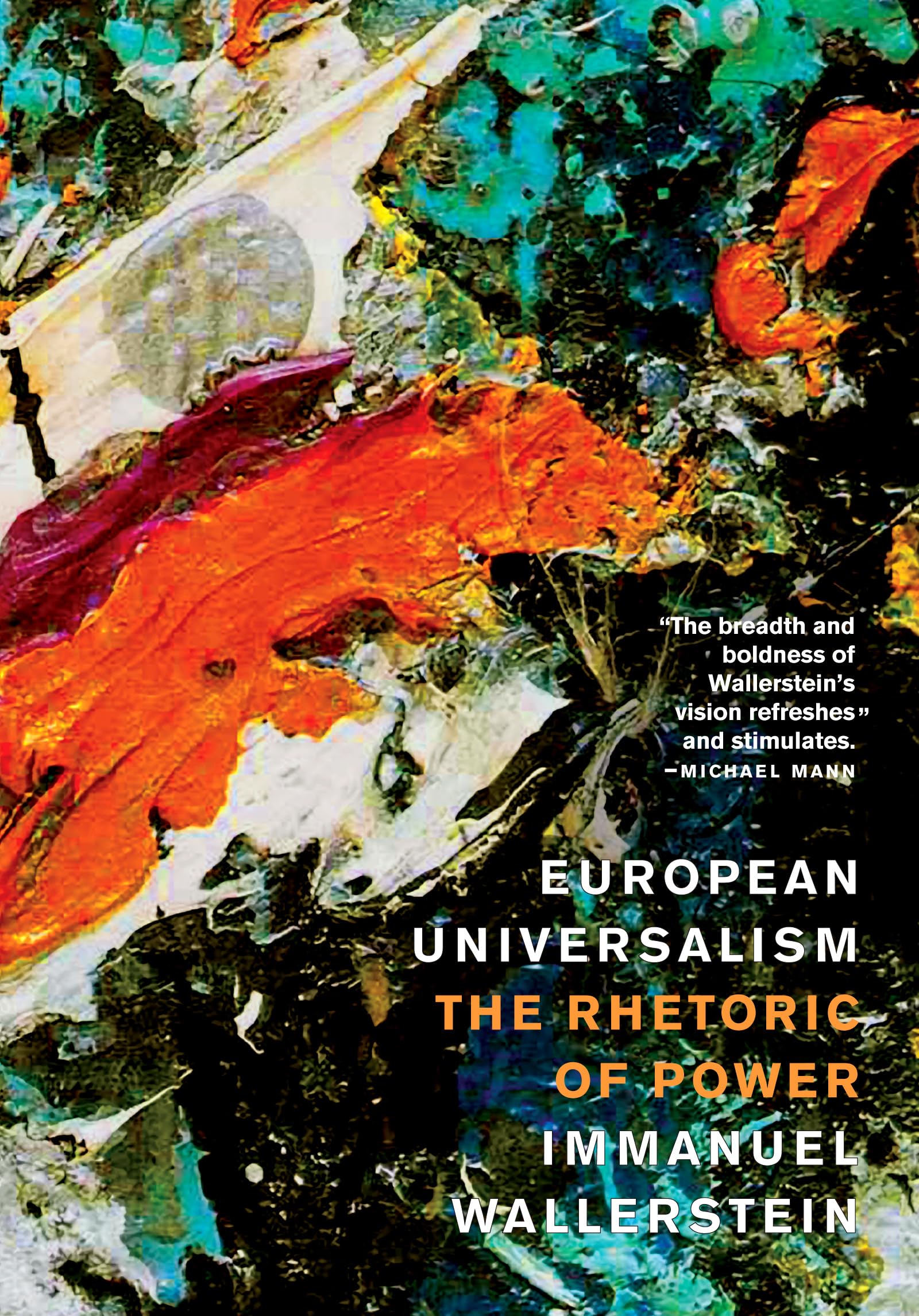 European Universalism: The Rhetoric of Power,Used