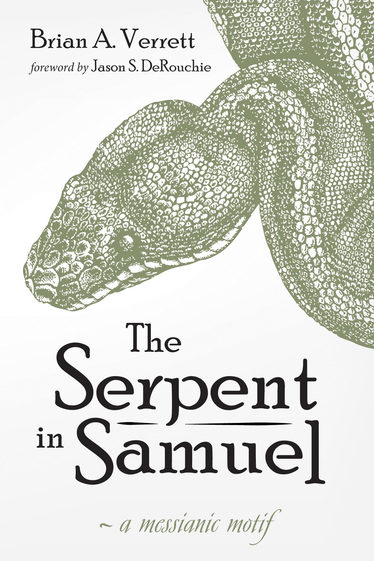 The Serpent in Samuel: A Messianic Motif,Used