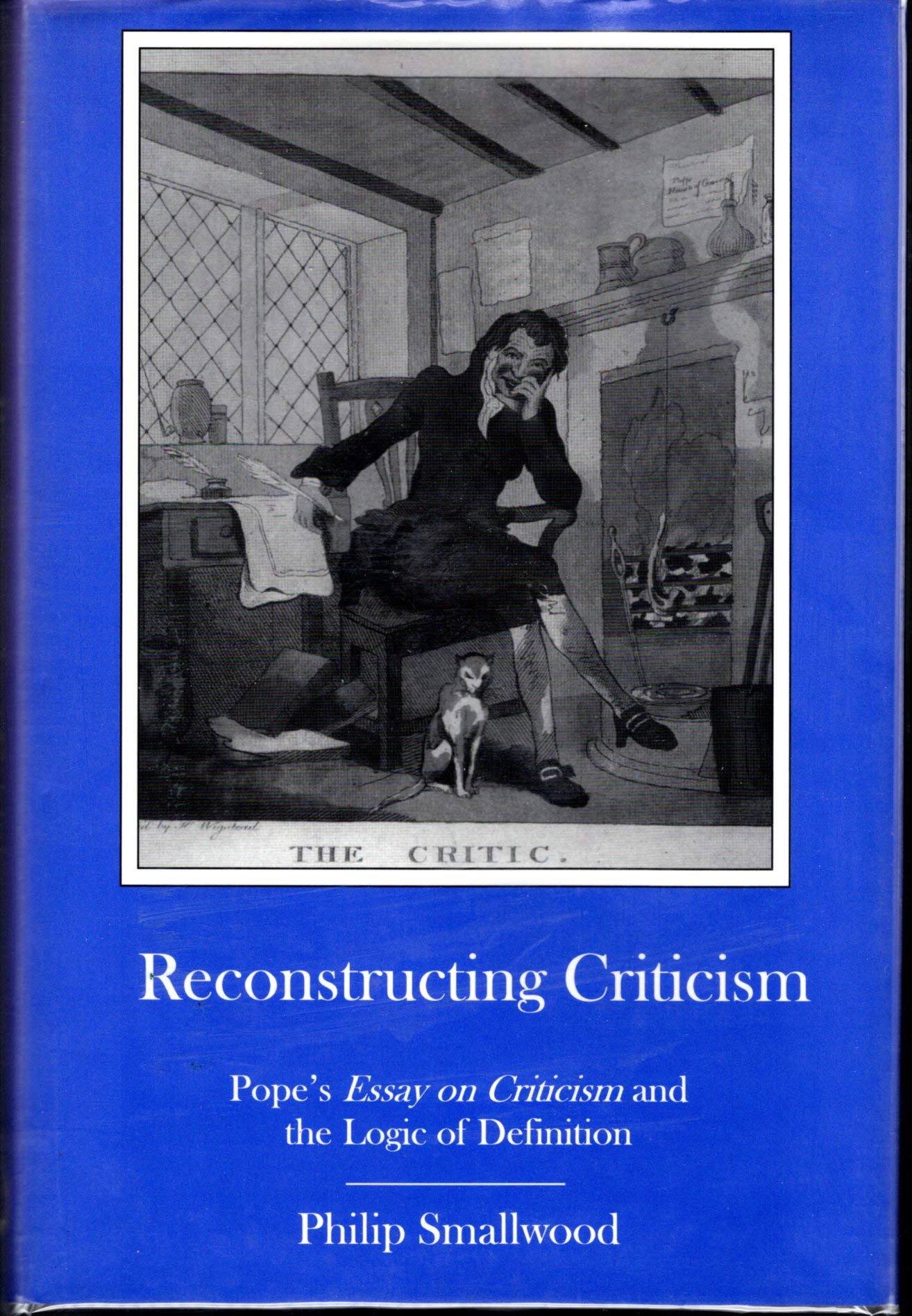 Reconstructing Criticism: Pope's Essay on Criticism and the Logic of Definition,Used
