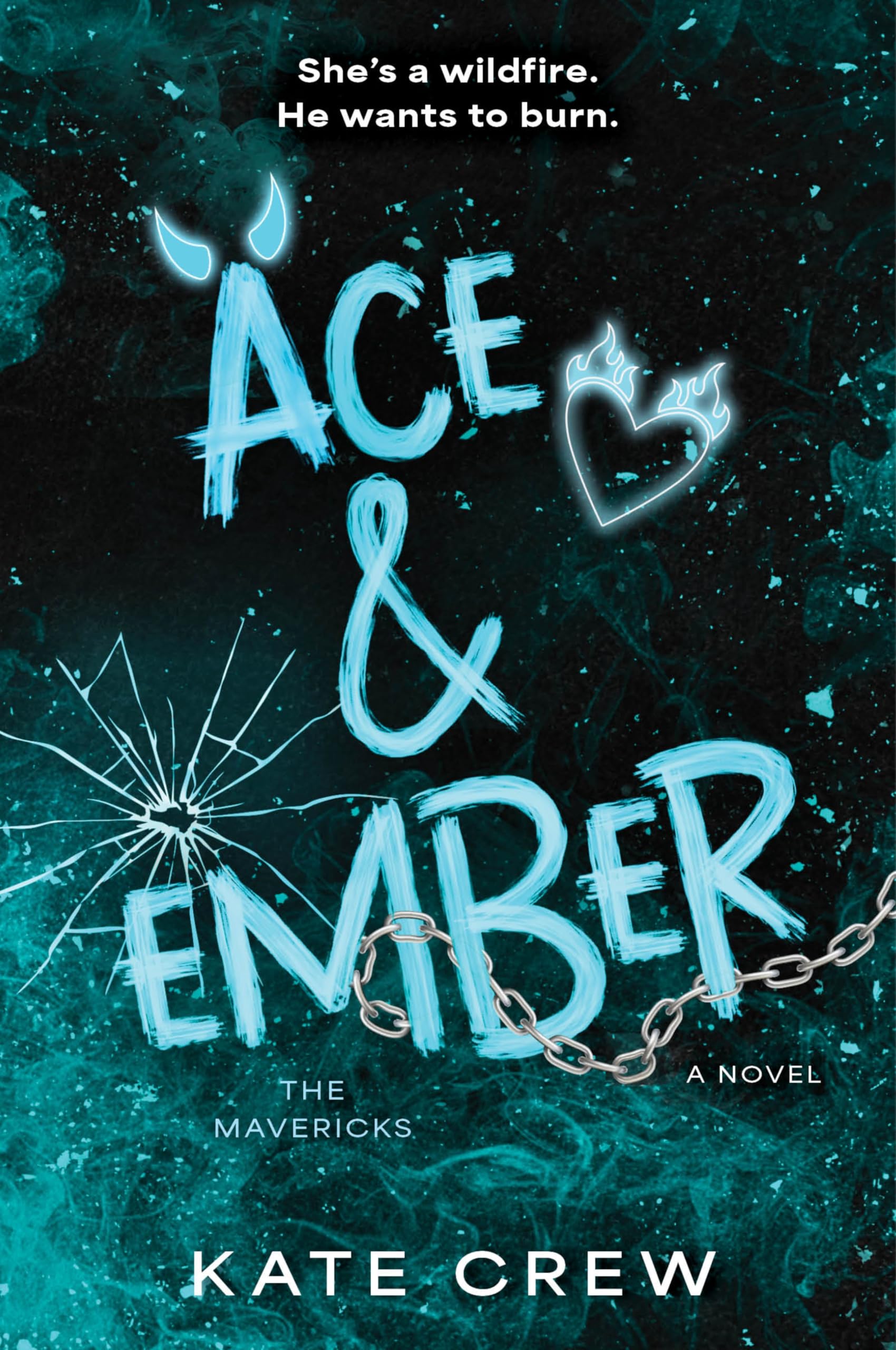 Ace & Ember: A Novel (The Mavericks, 2)