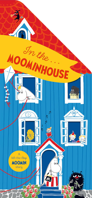 In The Moominhouse: A LiftTheFlap Moomin Story