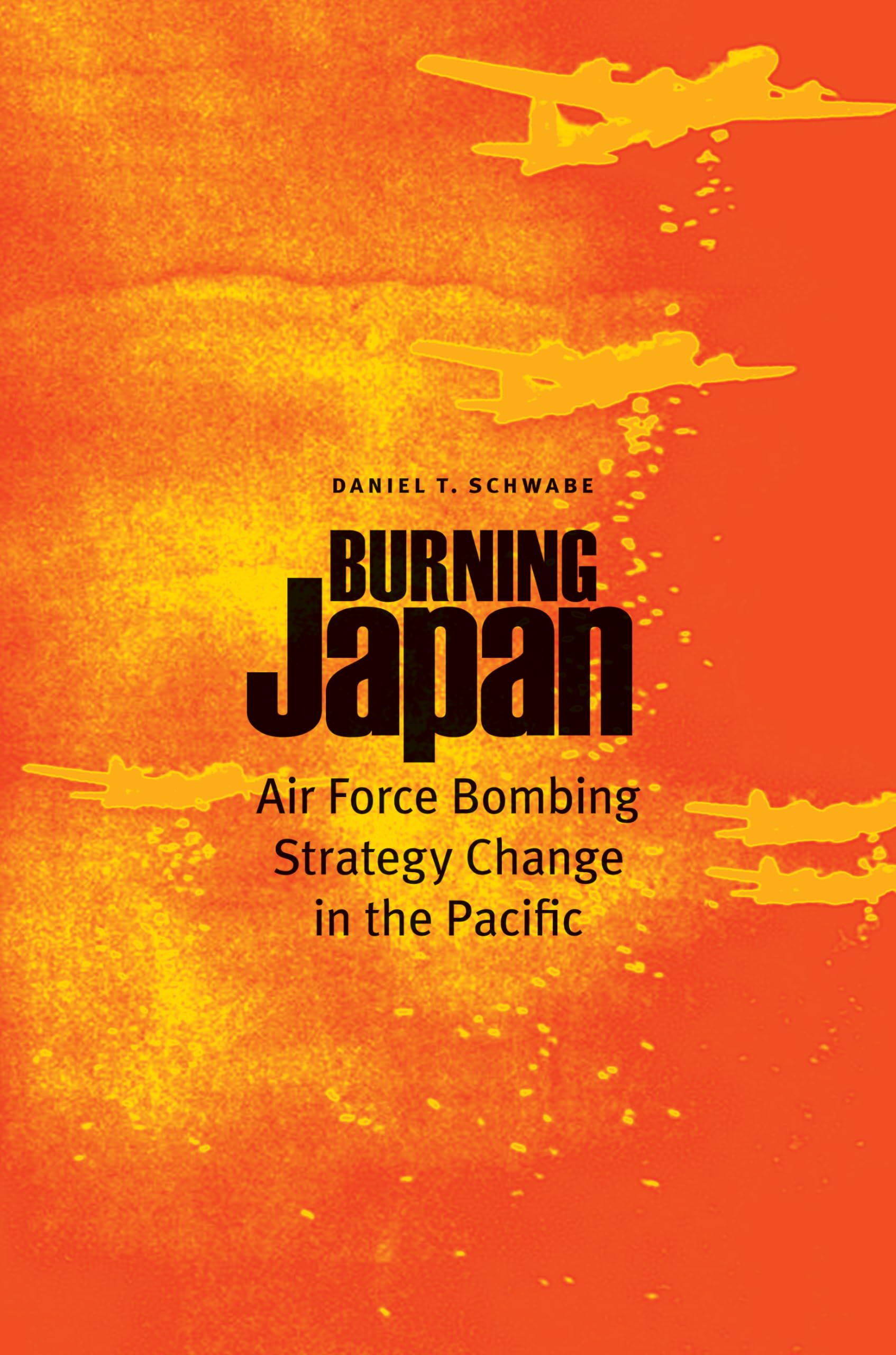 Burning Japan: Air Force Bombing Strategy Change In The Pacific