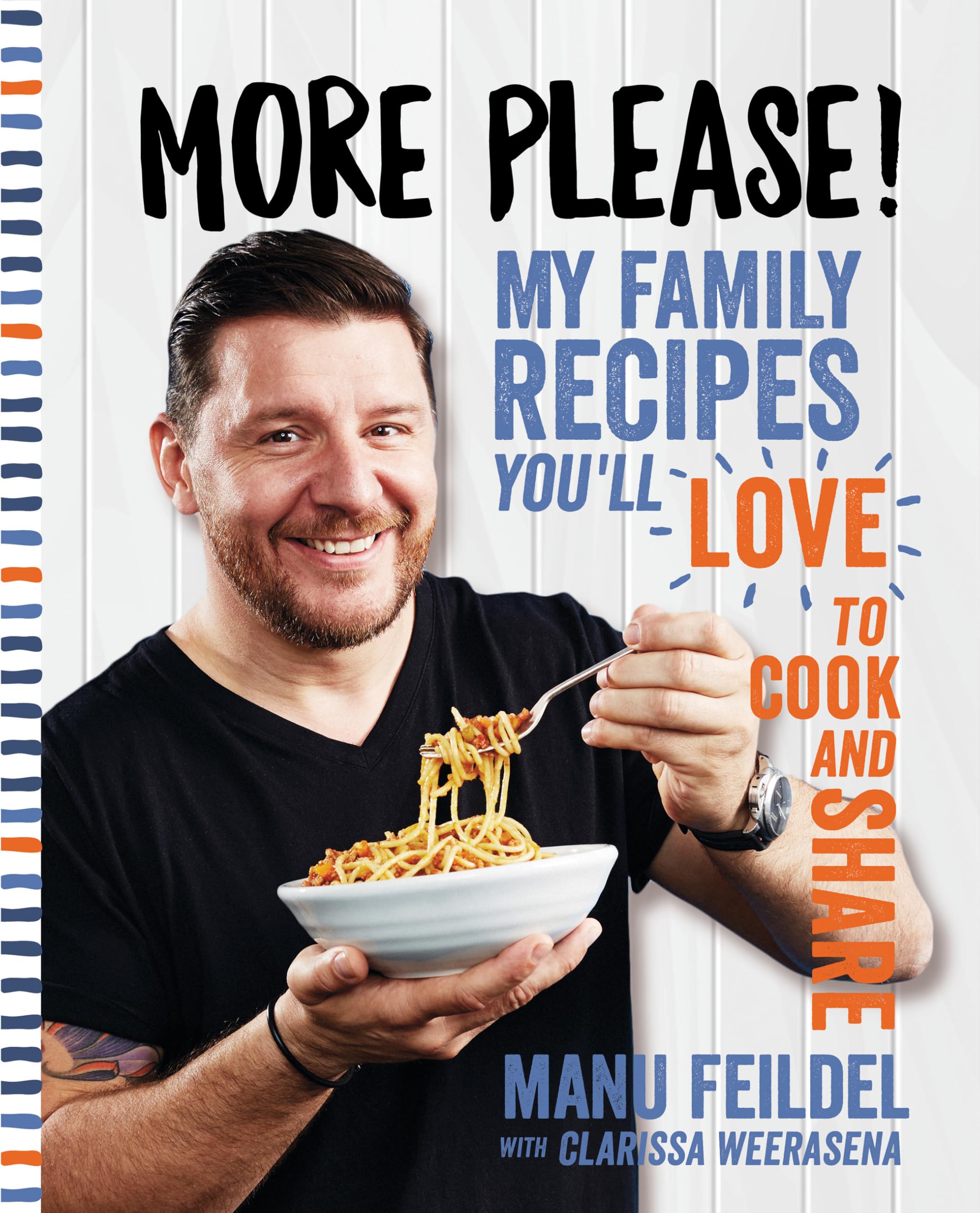 More Please: My family recipes youll love to cook and share