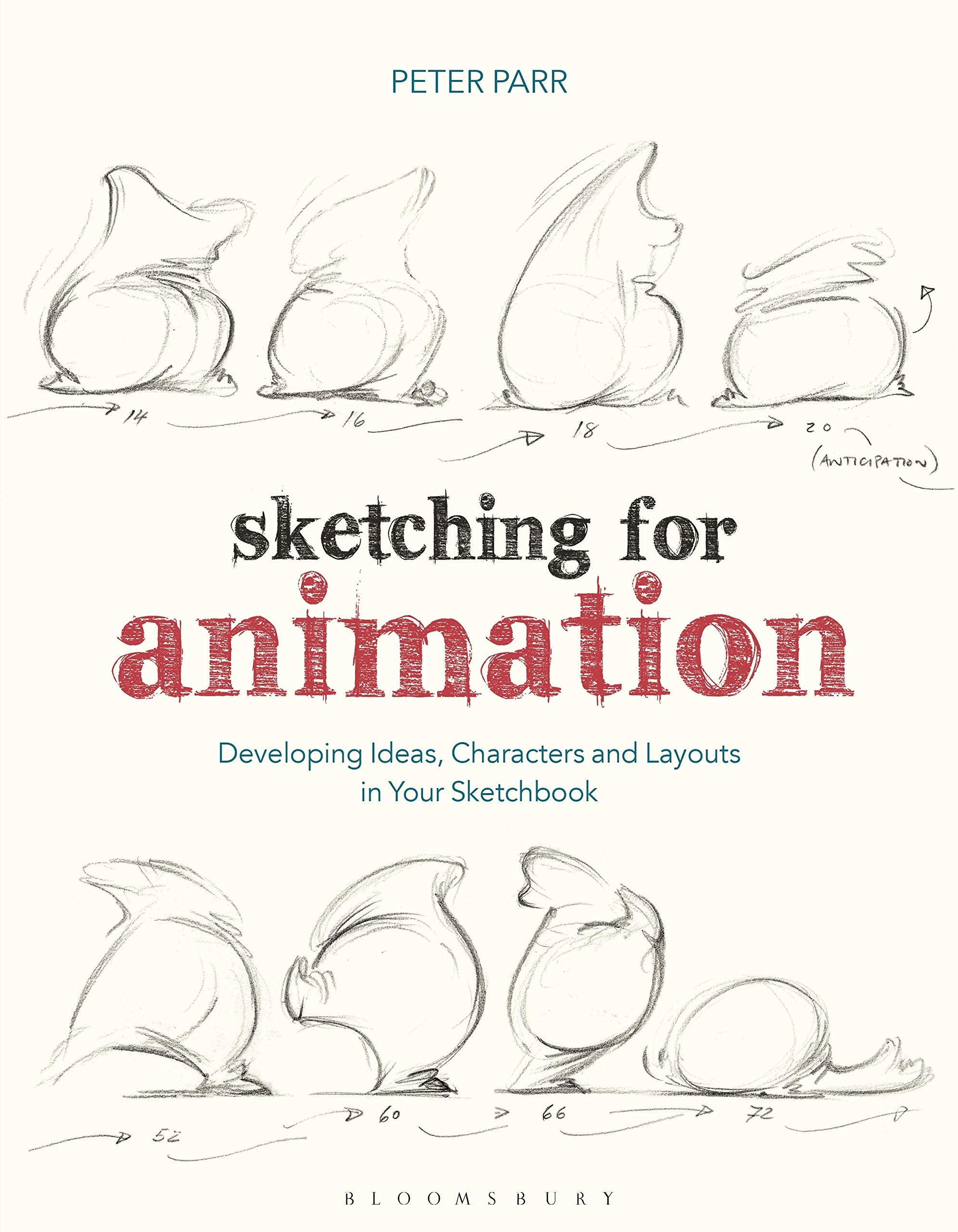 Sketching For Animation: Developing Ideas, Characters And Layouts In Your Sketchbook (Required Reading Range)