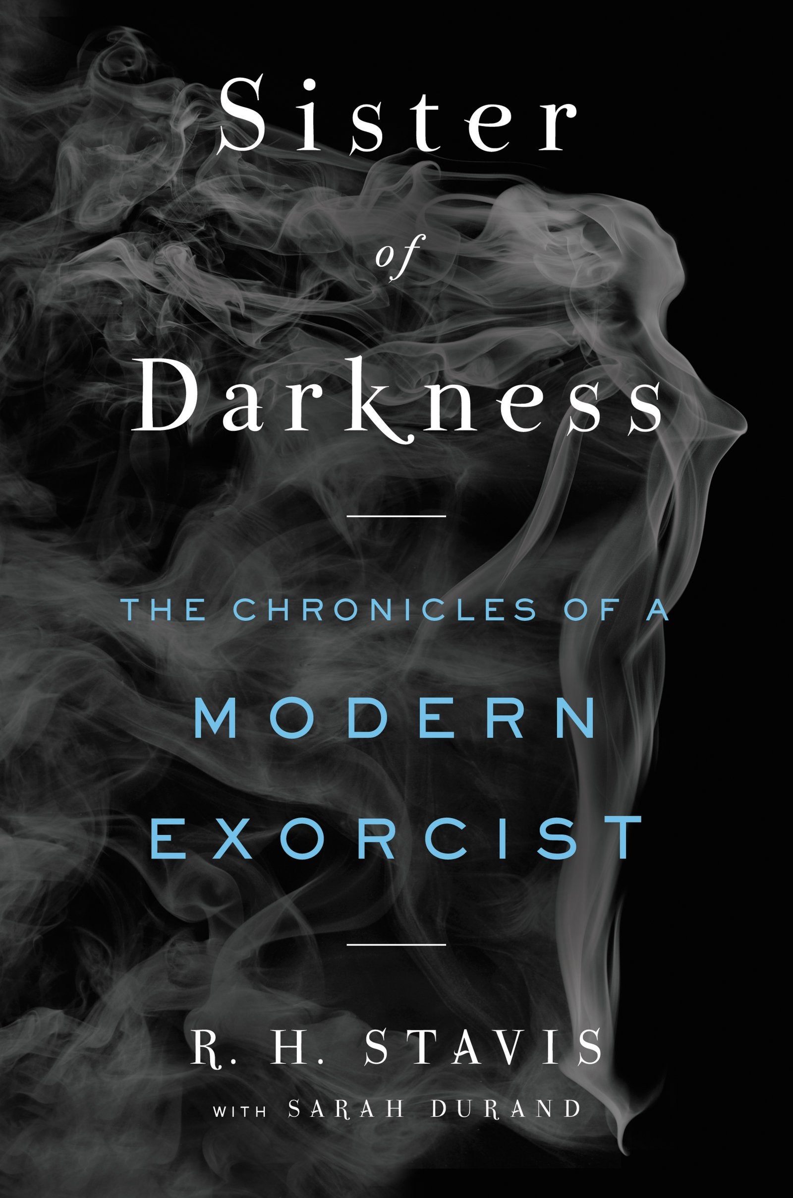 Sister of Darkness: The Chronicles of a Modern Exorcist,Used
