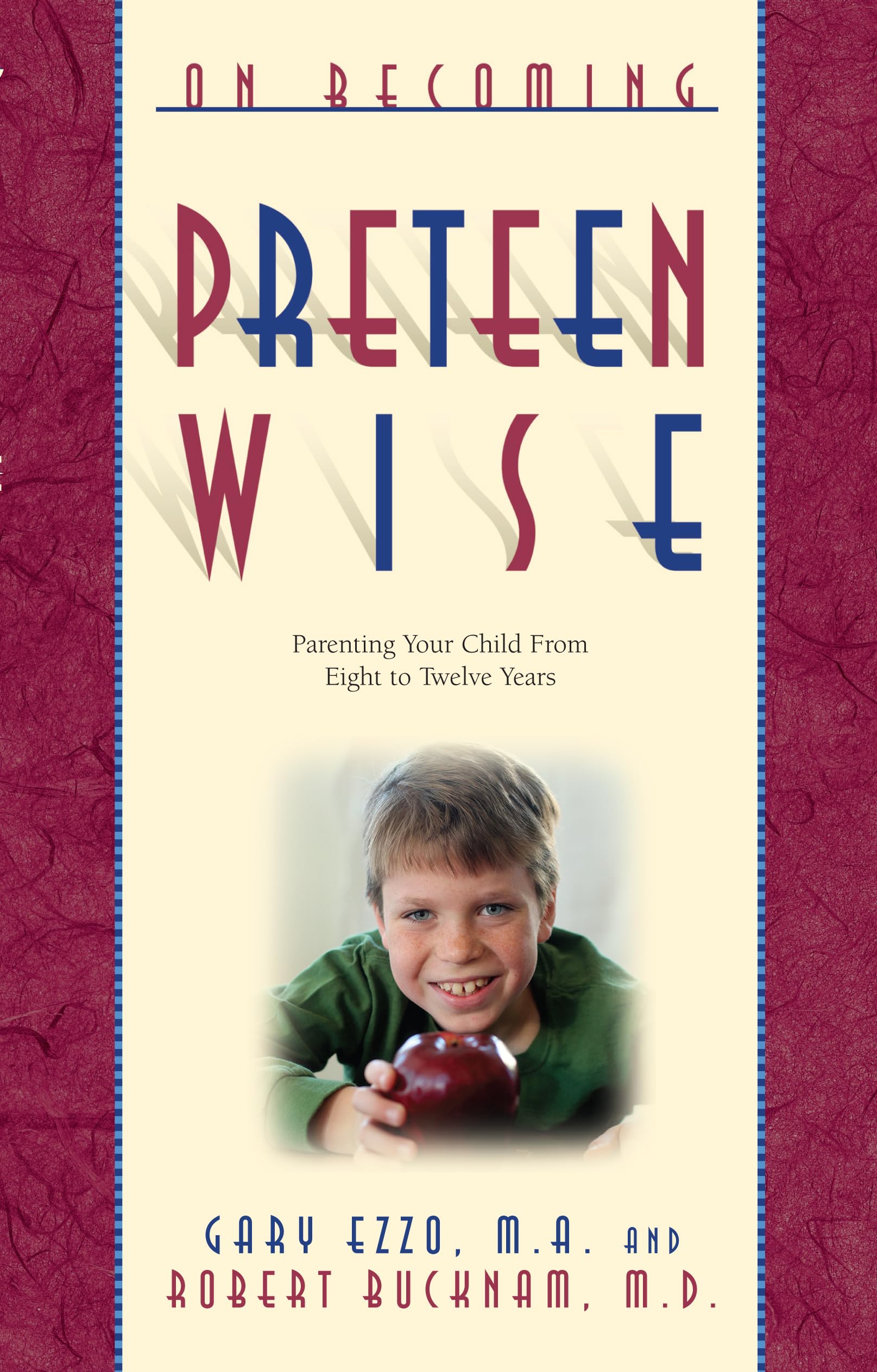 On Becoming Preteen Wise: Parenting Your Child from 812 Years
