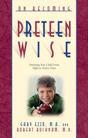 On Becoming Preteen Wise: Parenting Your Child from 812 Years