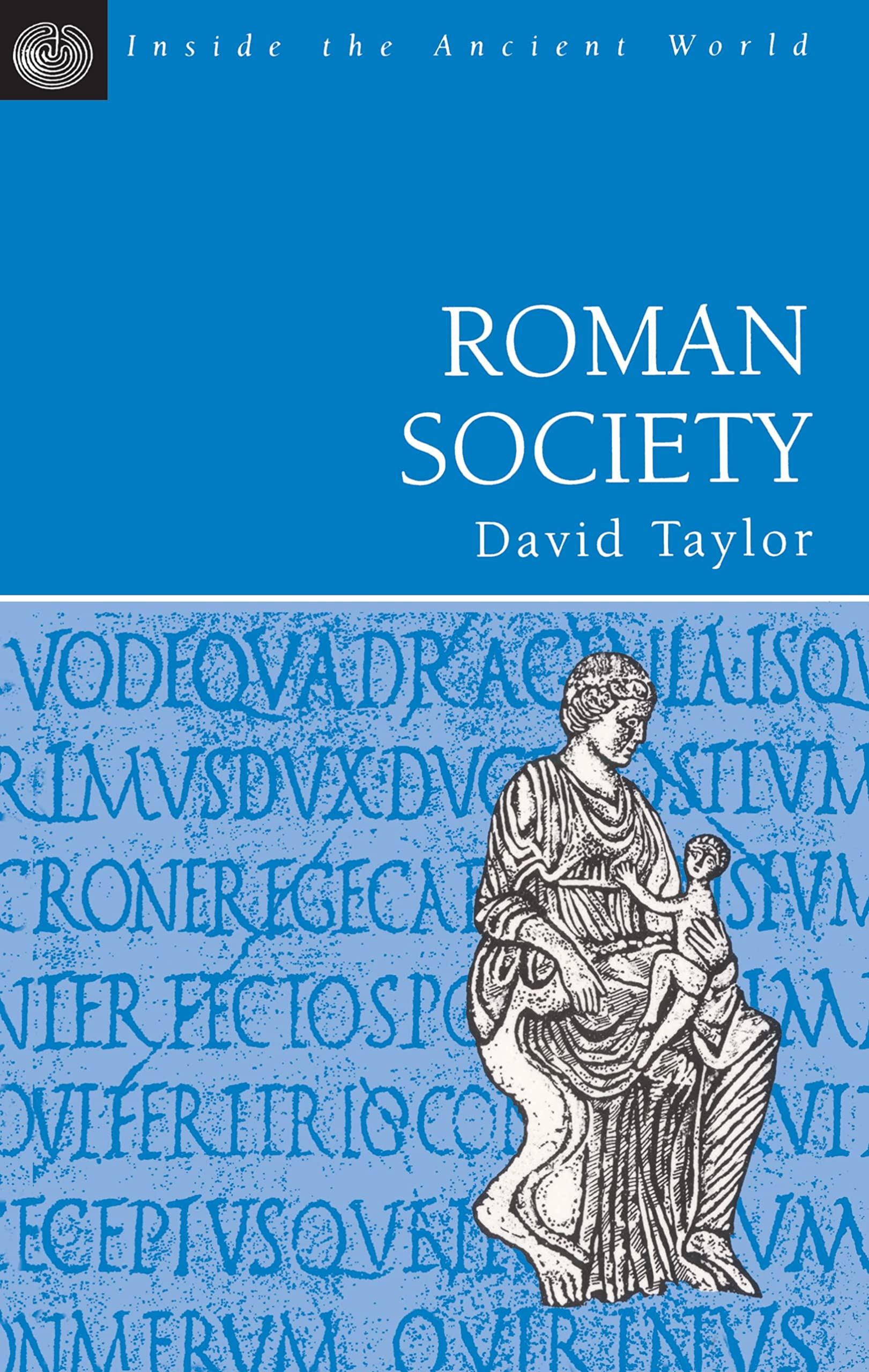 Roman Society (Inside The Ancient World),New