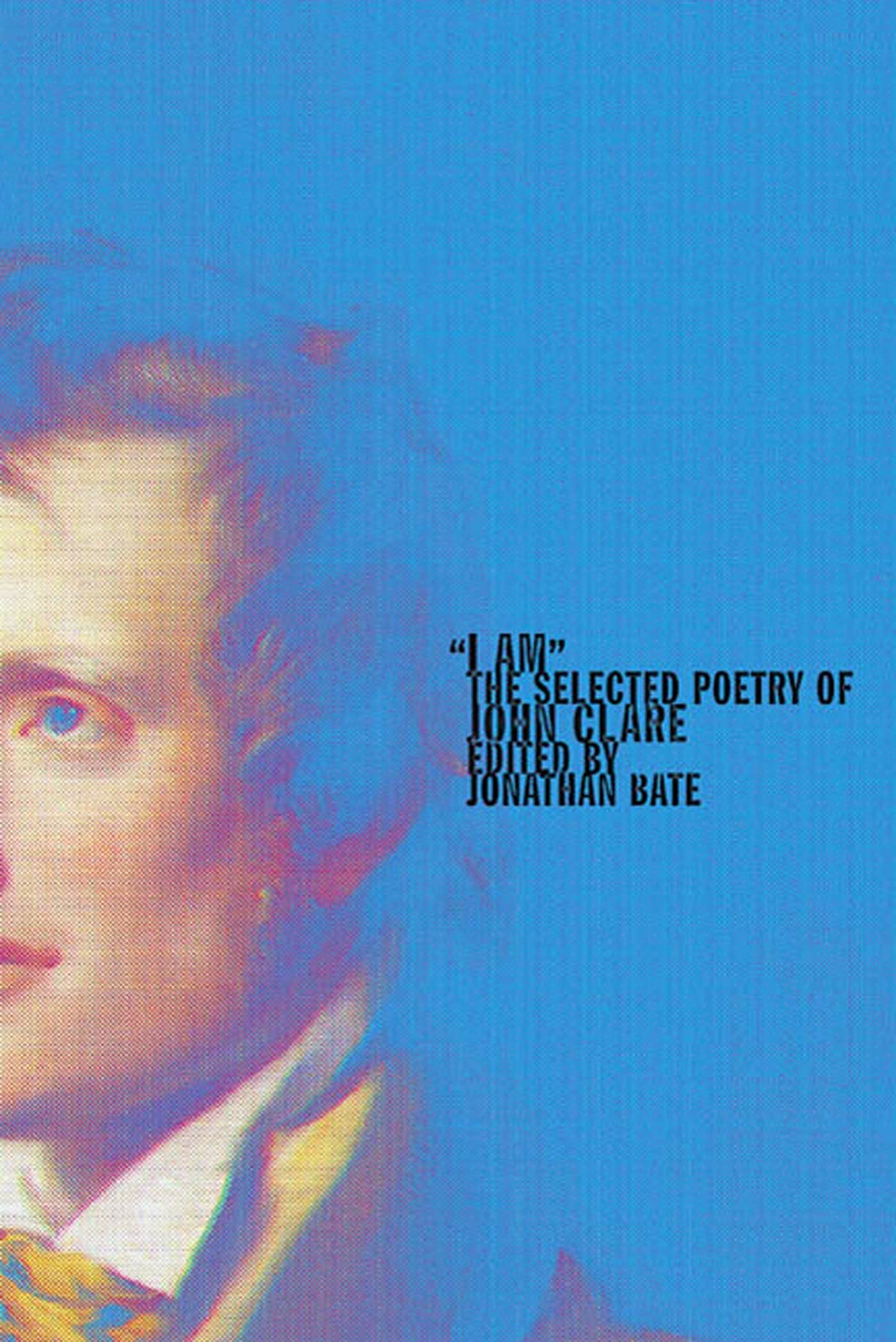 I Am': The Selected Poetry of John Clare,Used