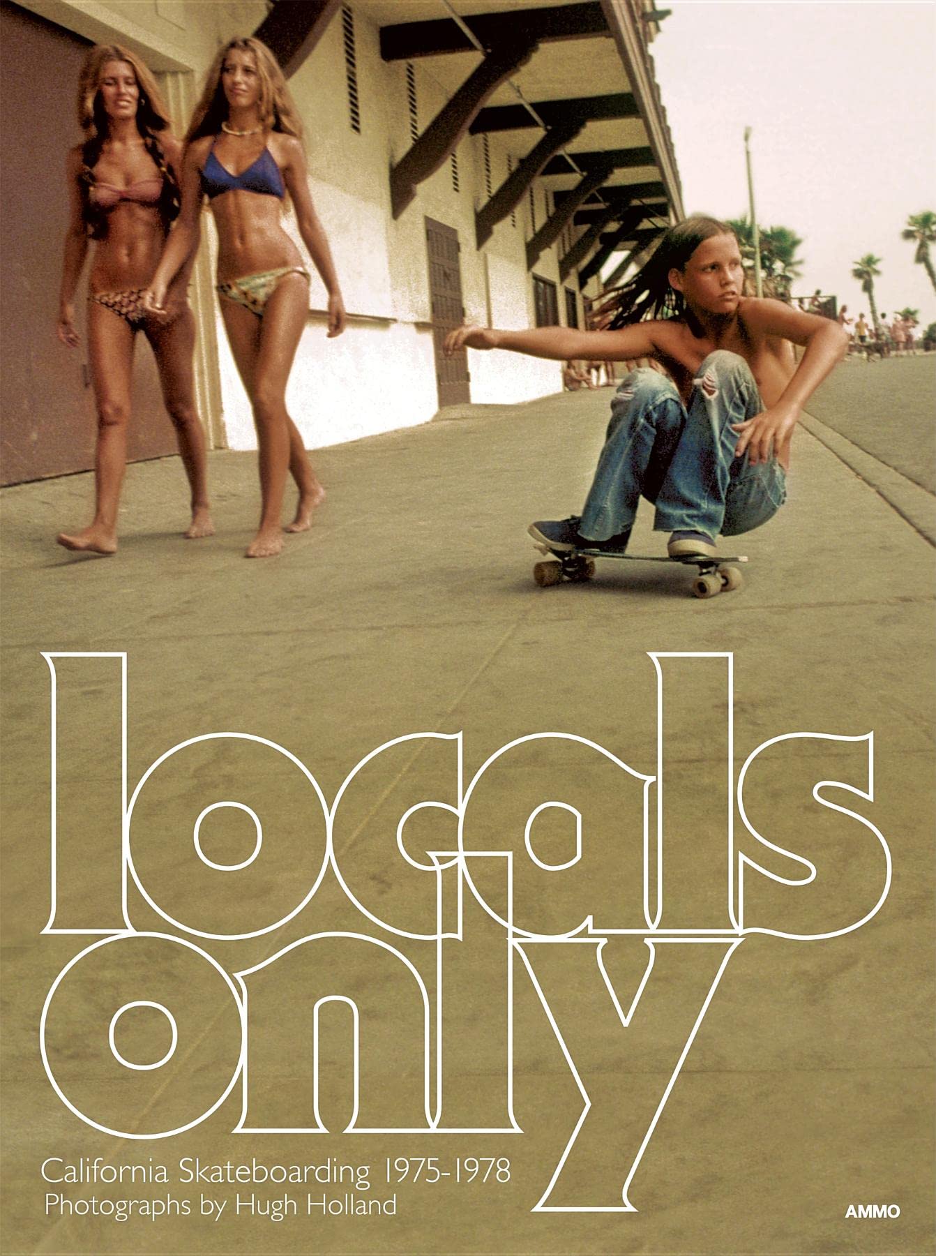Locals Only: California Skateboarding 19751978,Used