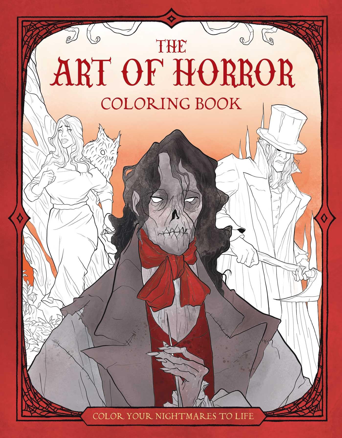 The Art Of Horror Coloring Book: Color Your Nightmares To Life