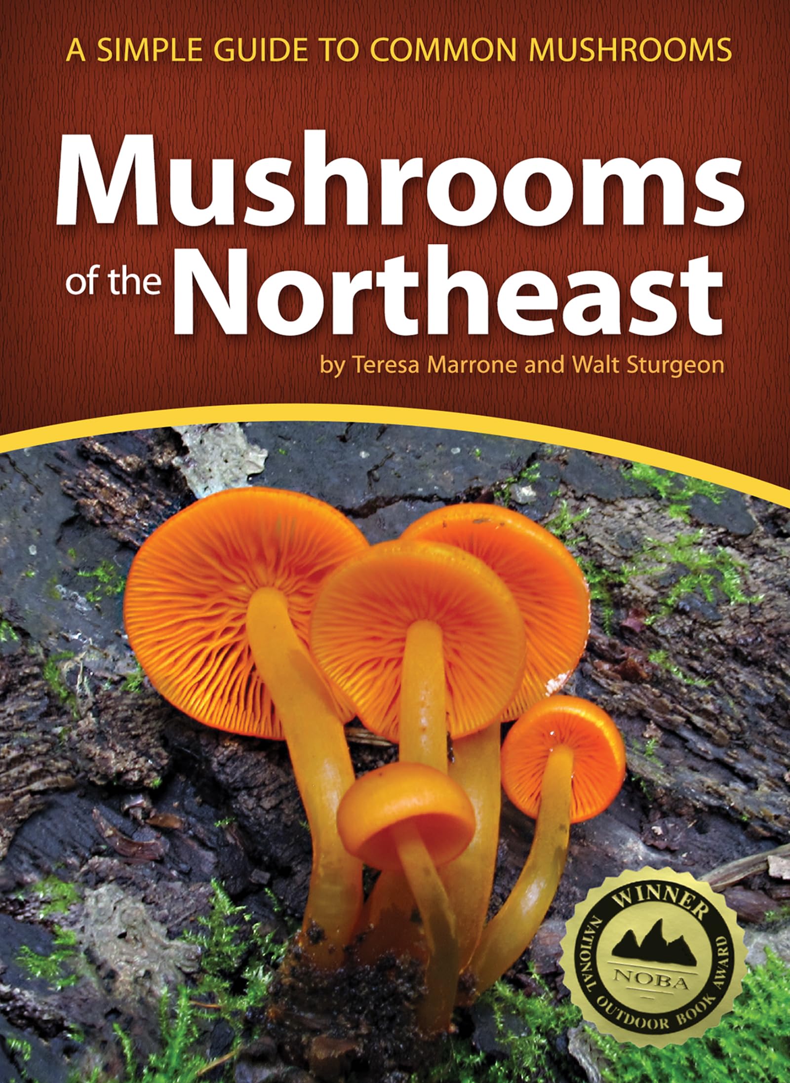 Mushrooms of the Northeast: A Simple Guide to Common Mushrooms (Mushroom Guides),Used