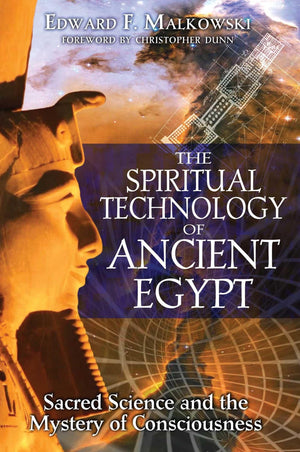 The Spiritual Technology of Ancient Egypt: Sacred Science and the Mystery of Consciousness,Used