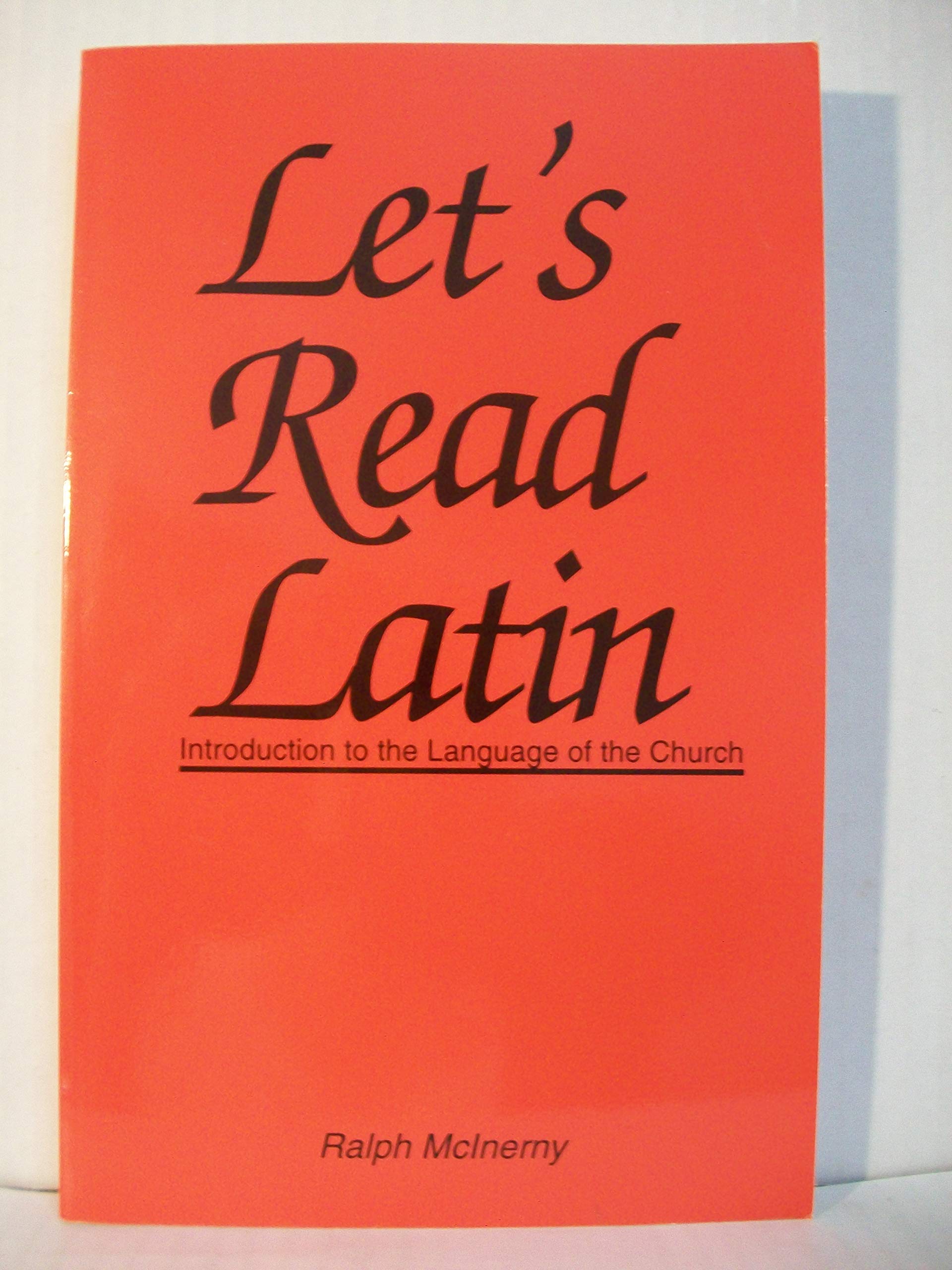 Let'S Read Latin: Introduction To The Language Of The Church (English And Latin Edition)