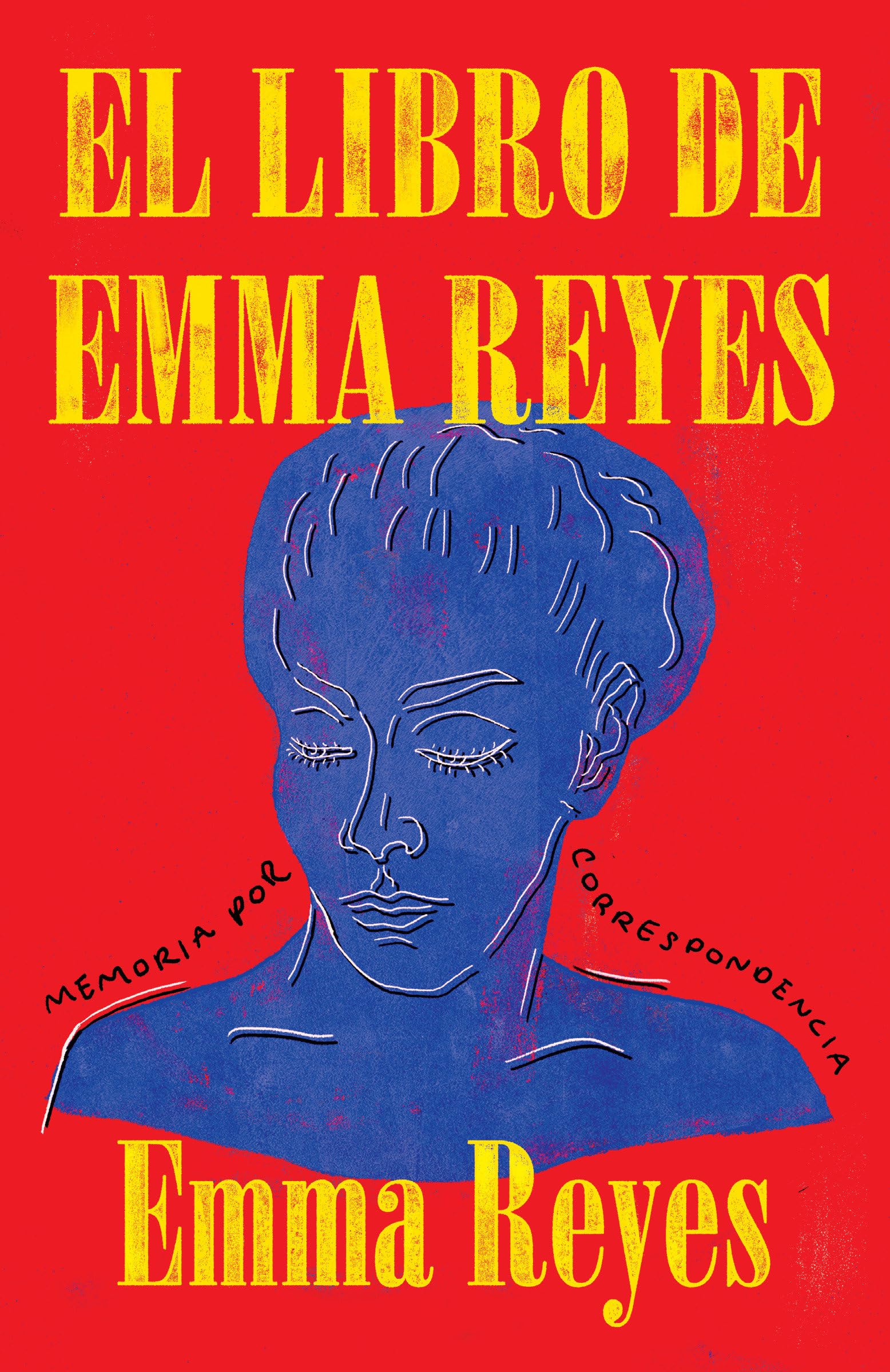 El libro de Emma Reyes / The Book of Emma Reyes: Memoria por correspondencia (Spanish Edition),Used