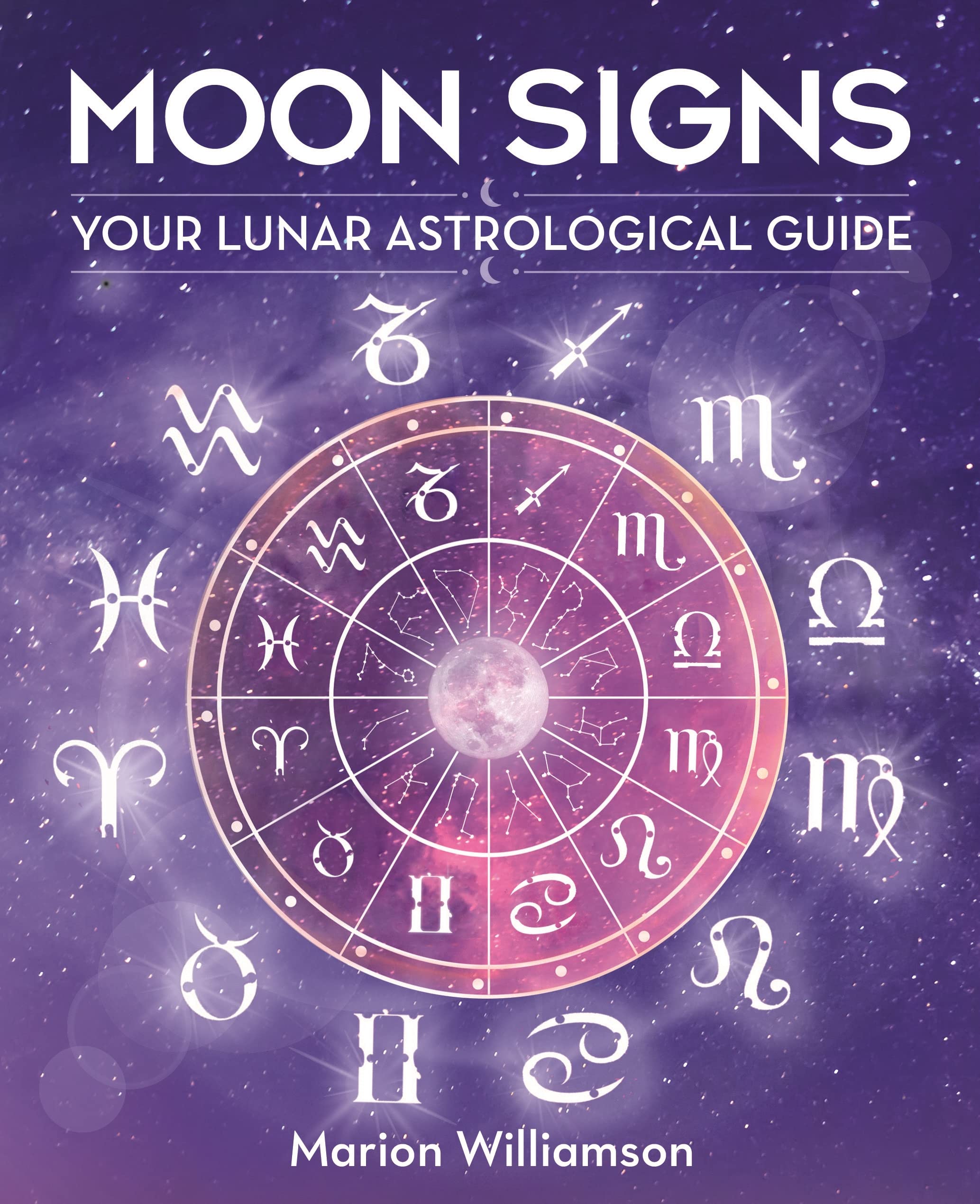 Moon Signs: Your Lunar Astrological Guide,Used