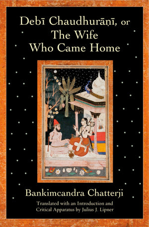 Debi Chaudhurani, or The Wife Who Came Home,New