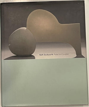 Ruth Duckworth: Modernist Sculptor,Used
