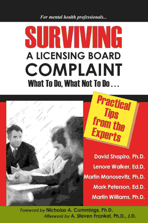 Surviving A Licensing Board Complaint: What To Do, What Not To Do,Used